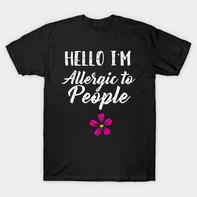 Allergic to People T-Shirt by Dojaja